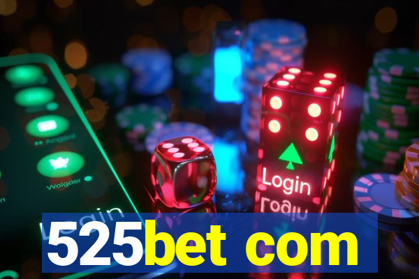 525bet com